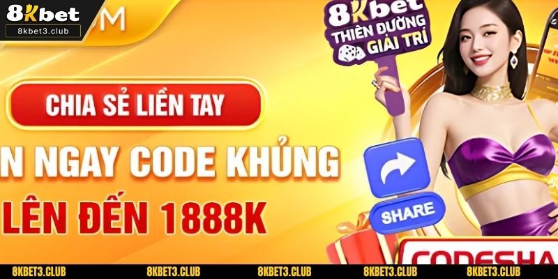 Chia sẻ các bài viết được tặng code khuyến mãi 8KBET ngẫu nhiên