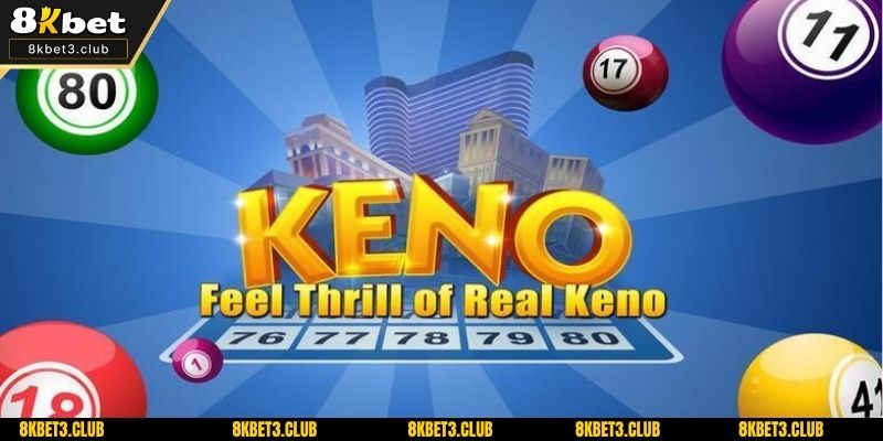 Keno phù hợp với nhiều người nhờ cách chơi dễ hiểu