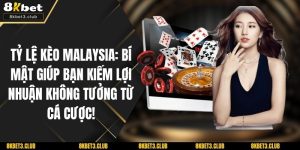 Tỷ Lệ Kèo Malaysia: Bí Mật Giúp Bạn Kiếm Lợi Nhuận Không Tưởng Từ Cá Cược!
